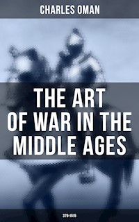 The Art of War in the Middle Ages (378-1515) - Oman Charles - ebook
