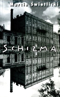 Schizma - Marcin Świetlicki - ebook