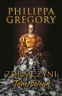 Zdrajczyni Jane Boleyn - Philippa Gregory - ebook + książka