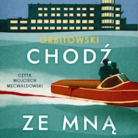 Chodź ze mną - Łukasz Orbitowski - ebook + audiobook + książka