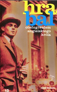 Obsługiwałem angielskiego króla - Hrabal Bohumil - książka