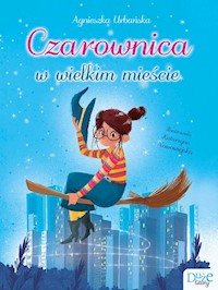 Czarownica w wielkim mieście - Agnieszka Urbańska - książka