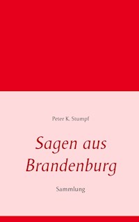 Sagen aus Brandenburg - Peter K. Stumpf - ebook