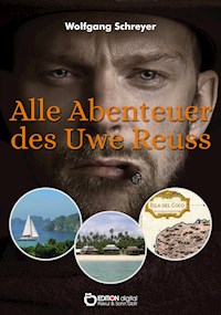Alle Abenteuer des Uwe Reuss - Wolfgang Schreyer - ebook