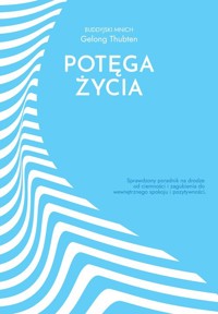 Potęga życia bez strachu - Thubten Gelong - ebook + książka