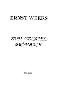 Zum Beispiel: Brömbach - Ernst Weers - ebook