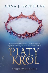 Piąty król - Anna J. Szepielak - ebook + audiobook + książka