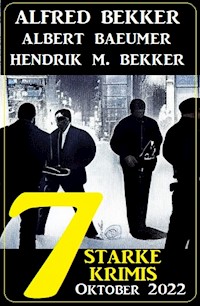 7 Starke Krimis Oktober 2022 - Alfred Bekker - ebook