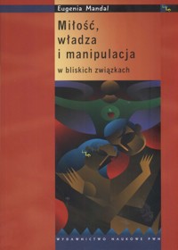 Miłość władza i manipulacja w bliskich związkach - Mandal Eugenia - książka