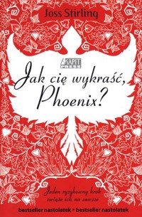 Jak cię wykraść, Phoenix? Saga o braciach Benedictach - Joss Stirling - książka