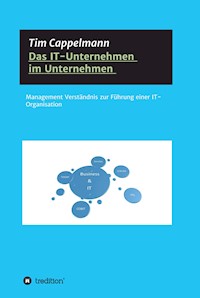 Das IT-Unternehmen im Unternehmen - Tim Cappelmann - ebook