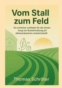 Vom Stall zum Feld - Thomas Schröter - ebook