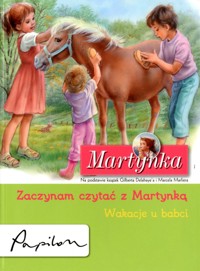 Martynka. Zaczynam czytać z Martynką. Wakacje u babci - zbiorowa praca - ebook