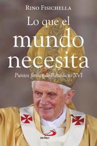 Lo que el mundo necesita - Rino Fisichella - ebook