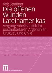 Die offenen Wunden Lateinamerikas - Veit Strassner - ebook