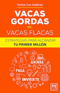 Vacas gordas vs. vacas flacas - Yurima Cruz - ebook