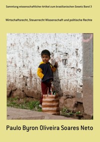 Sammlung Wissenschaftlicher Artikel Zum Brasilianischen Gesetz Band 3 - Paulo Byron Oliveira Soares Neto - ebook