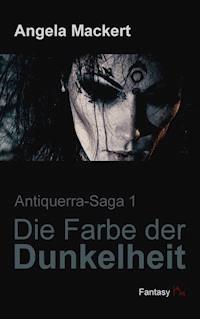 Die Farbe der Dunkelheit - Angela Mackert - ebook