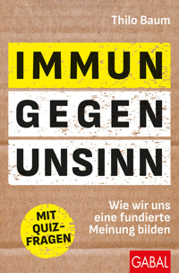 Immun gegen Unsinn - Thilo Baum - ebook