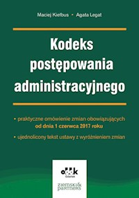 Kodeks postępowania administracyjnego - Kiełbus Maciej, Legat Agata - książka