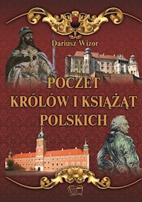 Poczet królów i książąt Polskich - Wizor Dariusz - książka