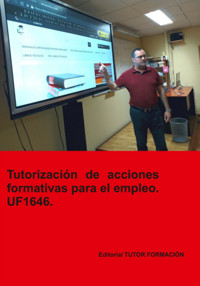 Tutorización De Acciones Formativas Para El Empleo. Uf1646. - Miguel Ángel Ladrón De Guevara - ebook