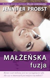 Małżeńska fuzja - Jennifer Probst - ebook + książka