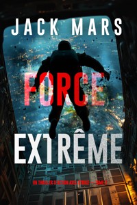 Force extrême (Un thriller d'action Axel Strike — tome 2) - Jack Mars - ebook