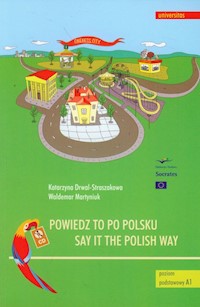 Powiedz to po polsku z płytą CD - Drwal-Straszakowa Katarzyna, Martyniuk Waldemar - książka