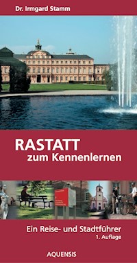 Rastatt zum Kennenlernen - Irmgard Stamm - ebook