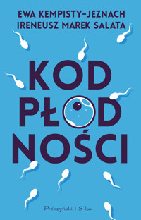 Kod płodności - Ewa Kempisty-Jeznach, Ireneusz Marek Salata - ebook + audiobook