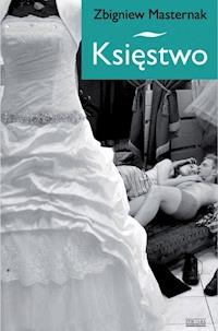 Księstwo. Trylogia młodzieńcza - Zbigniew Masternak - ebook