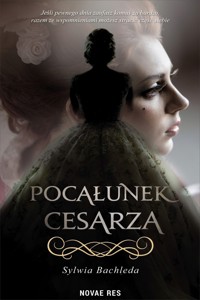 Pocałunek cesarza - Sylwia Bachleda - ebook + audiobook + książka
