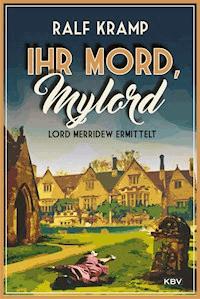 Ihr Mord, Mylord - Kramp Ralf - ebook