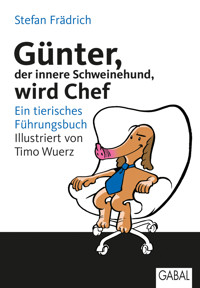 Günter, der innere Schweinehund, wird Chef - Stefan Frädrich - ebook