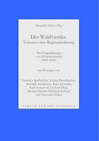 Der Waldviertler. Visionen einer Regionalwährung - Alexander Glück - ebook