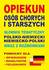 Opiekun osób chorych i starszych - Koprowska Katarzyna, Lemańska Aleksandra, Gut Dawid - książka