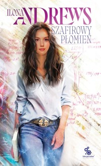 Szafirowy płomień Cykl Ukryte Dziedzictwo Tom 4 - Ilona Andrews - książka