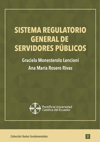 Sistema regulatorio general de servidores públicos - Graciela Monesterolo Lencioni - ebook