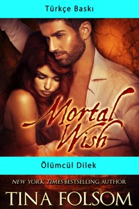 Ölümcül Dilek - Tina Folsom - ebook