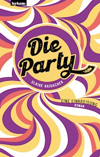 Die Party - Ulrike Haidacher - ebook