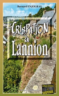 Crispation à Lannion - Bernard Enjolras - ebook