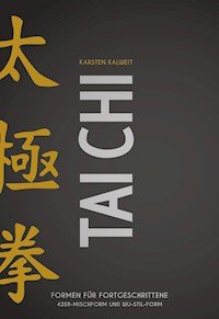 Tai Chi - Formen für Fortgeschrittene - Kalweit Karsten - ebook