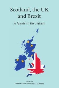 Scotland, the UK and Brexit -  - ebook