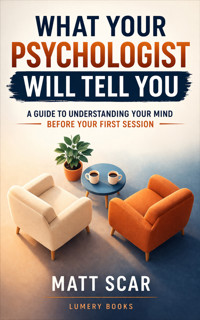 What Your Psychologist Will Tell You - Matt Scar - ebook