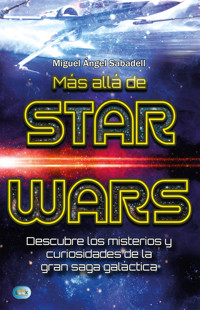 Más allá de Star Wars - Miguel Ángel Sabadell - ebook