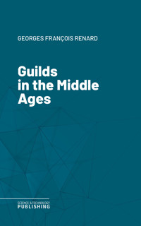 Guilds in the Middle Ages - Renard - ebook