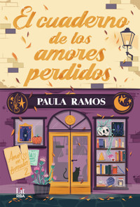El cuaderno de los amores perdidos - Paula Ramos - ebook