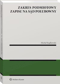 Zakres podmiotowy zapisu na sąd polubowny - Rządkowski Michał - książka