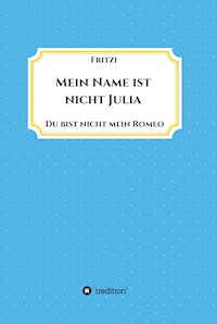 Mein Name ist nicht Julia - Frit zi - ebook